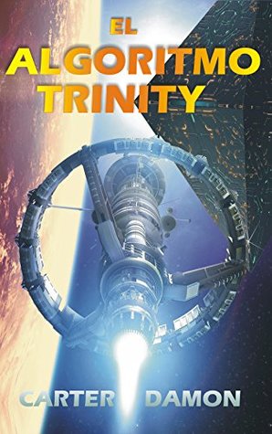 Portada de El algoritmo Trinity, de Carter Damon
