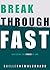 Breakthrough Fast by Guillermo Maldonado