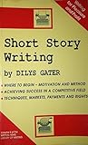 Short Story Writing (The "Writers News" Library of Writing)