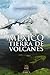 Mexico Tierra De Volcanes by Joseph H.L. Schlarman