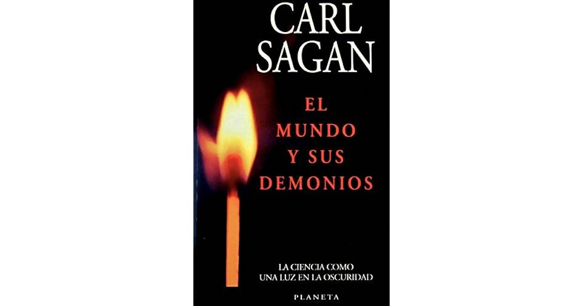 El mundo y sus demonios: La ciencia como una luz en la oscuridad by