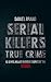 Serial Killers True Crime by Daniel Brand