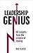 Leadership Genius: 40 insights From the science of leading