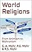 World Religions: From Animism to Mohronism