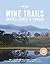 Lonely Planet Wine Trails -...