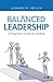 Balanced Leadership: A Prag...