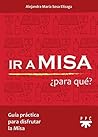 Ir a Misa ¿Para Q...