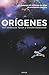 Orígenes. Catorce mil millones de años de evolución cósmica by Neil deGrasse Tyson Orígenes. Catorce mil millones de años de evolución cósmica by Neil deGrasse Tyson