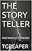 THE STORY TELLER by T.G. Reaper