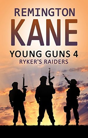 Ryker's Raiders (Young Guns #4)