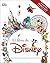 El libro de Disney: Una historia ilustrada del mundo de Disney