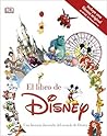 El libro de Disney: Una historia ilustrada del mundo de Disney