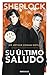 Su último saludo (Sherlock 8)