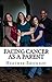 Facing Cancer as a Parent by Heather Erickson