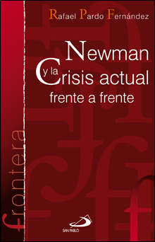 Newman y la crisis actual frente a frente