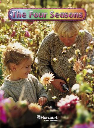 The Four Seasons, On-Level Reader Grade 1: Harcourt School Publishers Science (Science 06/07/08)