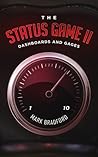 The Status Game II: Dashboards and Gages The Status Game II: Dashboards and Gages