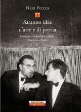 Saranno idee d'arte e di poesia: Carteggi con Buzzati, Gadda, Montale e Parise (Paperback)