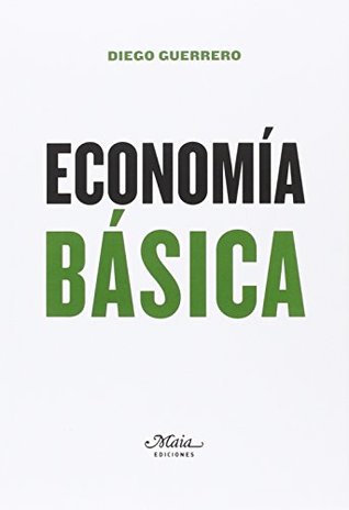 Economía Básica (Claves para comprender la economía) (Spanish Edition)