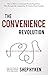 The Convenience Revolution:...
