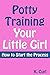 Potty Training Your Little ...