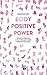 Body Positive Power by Megan Jayne Crabbe