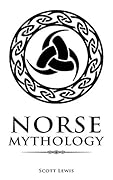 Norse Mythology: Classic Stories of the Norse Gods, Goddesses, Heroes, and Monsters