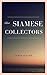 The Siamese Collectors: An ...