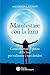 Manifestare con la luna: Come sfruttare il potere della luna per realizzare i tuoi desideri (Italian Edition)