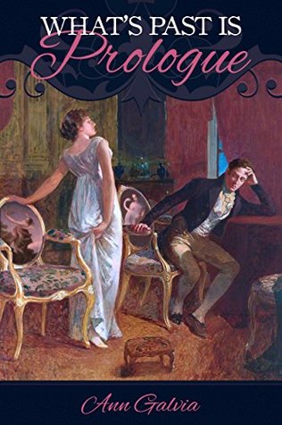 What's Past Is Prologue: A Pride and Prejudice Variation (Kindle Edition)