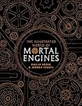 Illustrated World Of Mortal Engines
