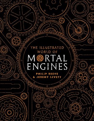 Illustrated World Of Mortal Engines (Hardcover)