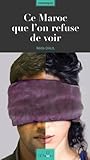 Ce Maroc que l'on refuse de voir.