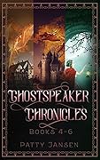 Ghostspeaker Chronicles Books 4-6
