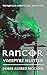 Rancor: Vampyre Hunter (Rancor Chronicles Book 1)