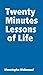 Twenty Minutes Lessons Of Life