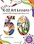 Fifty K-12 Art Lessons by Eric J Gibbons