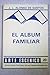 El álbum familiar by José Luis Alonso de Santos El álbum familiar by José Luis Alonso de Santos