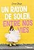 Un rayon de soleil entre nos vies by Corine Dossa Un rayon de soleil entre nos vies by Corine Dossa