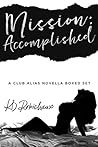 Book cover for Mission: Accomplished: A Club Alias Novella Boxed Set