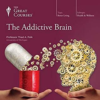 The Addictive Brain (Audible Audio)