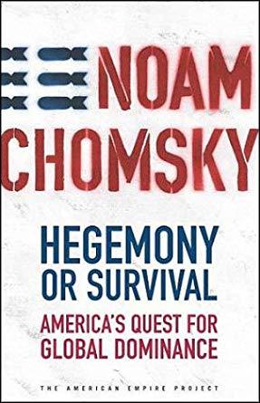 Hegemony or Survival: America's Quest for Global Dominance