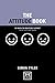 The Attitude Book: 50 Ways ...