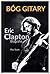 Bóg gitary. Eric Clapton: B...
