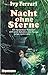 Nacht ohne Sterne by Ivy Ferrari