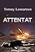 Attentat - Ljudbok 5 tim 17 min by Tommy Lennartzon Attentat - Ljudbok 5 tim 17 min by Tommy Lennartzon