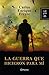 La guerra que hicieron para mí (Spanish Edition)