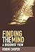 Finding the Mind (A Buddhist View Book 5)