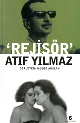 'Rejisör' Atıf Yılmaz