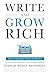 Write and Grow Rich: Secret...